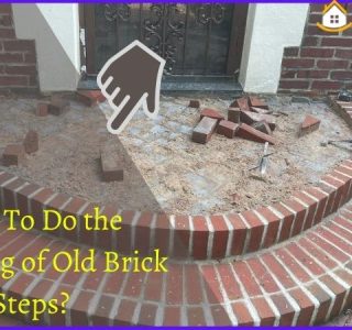 How To Do the Repairing of Old Brick Steps