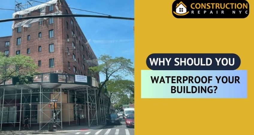 Why Should You Waterproof Your Building?