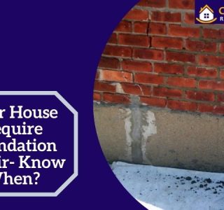 Your House Require Foundation Repair- Know When